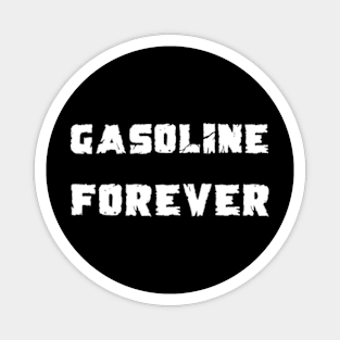 Gasoline Forever Magnet